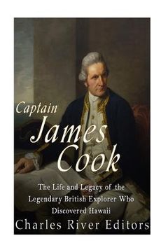 portada Captain James Cook: The Life and Legacy of the Legendary British Explorer Who Discovered Hawaii