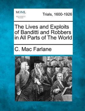 portada the lives and exploits of banditti and robbers in all parts of the world (en Inglés)