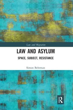 portada Law and Asylum: Space, Subject, Resistance (Law and Migration) (en Inglés)
