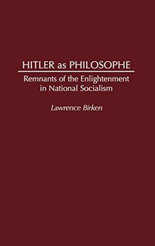 portada Hitler as Philosophe: Remnants of the Enlightenment in National Socialism (en Inglés)
