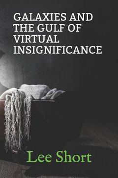 portada Galaxies and the Gulf of Virtual Insignificance (en Inglés)