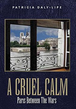portada A Cruel Calm: Paris Between the Wars (en Inglés)