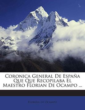 portada Coronica General de España que que Recopilaba el Maestro Florian de Ocampo.