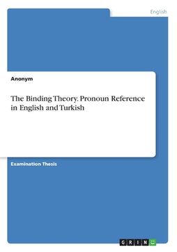 portada The Binding Theory. Pronoun Reference in English and Turkish (en Inglés)