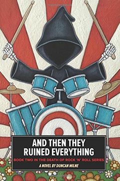 portada And Then They Ruined Everything: Book Two in the Death of Rock 'n' Roll Series: Volume 2