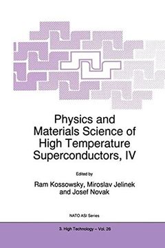 portada Physics and Materials Science of High Temperature Superconductors, IV (Nato Science Partnership Subseries: 3)