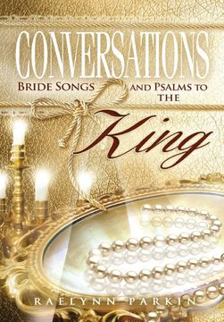 portada Conversations: Bride Songs and Psalms to the King (en Inglés)