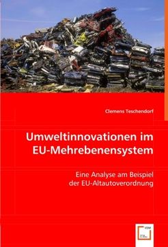 portada Umweltinnovationen im EU-Mehrebenensystem: Eine Analyse am Beispiel der EU-Altautoverordnung