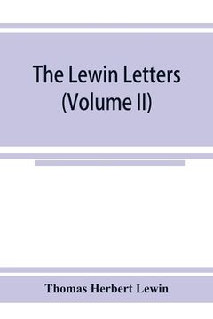 portada The Lewin letters; a selection from the correspondence & diaries of an English family, 1756-1885 (Volume II) (en Inglés)