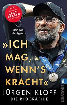 portada Ich Mag, Wenn's Kracht. ": Jürgen Klopp. Die Biographie (en Alemán)