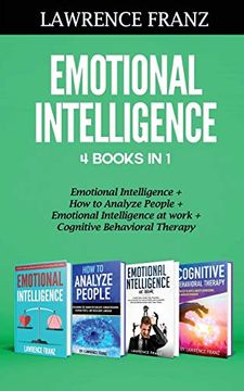 portada Emotional Intelligence 4 Books in 1: Emotional Intelligence, how to Analyze People, Emotional Intelligence at Work, Cognitive Behavioral Therapy (en Inglés)