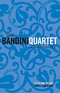 portada The Bandini Quartet : Wait Until Spring, Bandini ; The Road to Los Angeles ; Ask the Dust ; Dreams From Bunker Hill