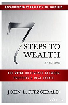 portada 7 Steps to Wealth: The Vital Difference Between Property and Real Estate (en Inglés)