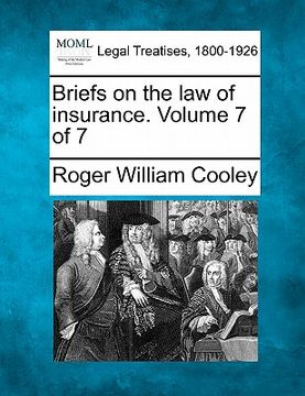 portada briefs on the law of insurance. volume 7 of 7 (en Inglés)