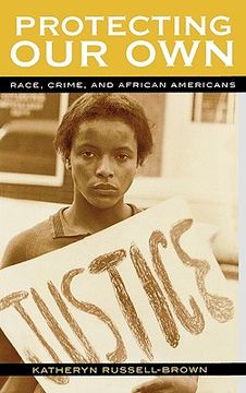 portada protecting our own: race, crime, and african americans