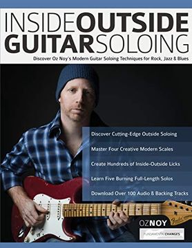 portada Inside Outside Guitar Soloing: Discover oz Noy’S Modern Guitar Soloing Techniques for Rock, Jazz & Blues (en Inglés)