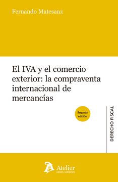 portada El iva y el Comercio Exterior: La Compraventa Internacional de Mercancias. 2ª Edición