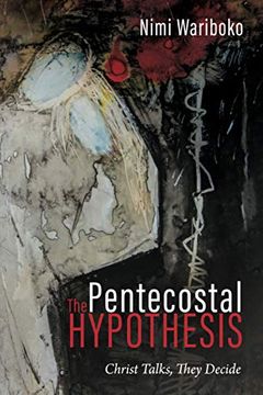 portada The Pentecostal Hypothesis: Christ Talks, They Decide (in English)
