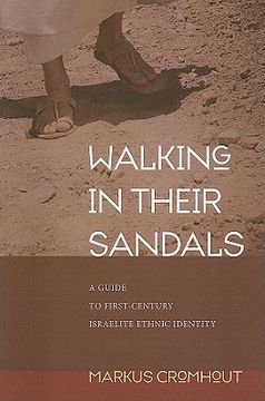 portada walking in their sandals: a guide to first-century israelite ethnic identity (en Inglés)