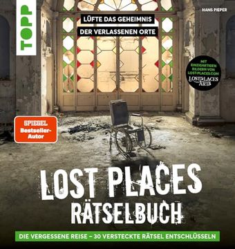 portada Lost Places R? Tselbuch - die Vergessene Reise. L? Fte die Geheimnisse Echter Verlassenen Orte! (en Alemán)