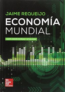portada LA ECONOMIA MUNDIAL 4 ED. REVIS. Y ACT. (in Spanish)