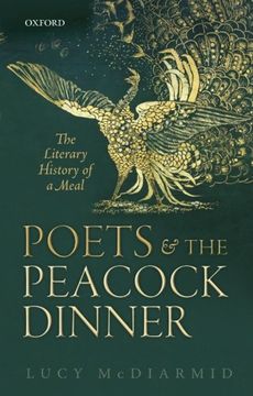 portada Poets and the Peacock Dinner: The Literary History of a Meal