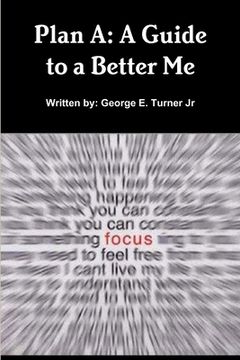 portada Plan A: A Guide to a Better Me (en Inglés)