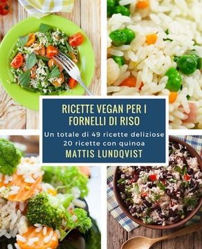 portada Ricette vegan per i fornelli di riso: Un totale di 49 ricette deliziose / 20 ricette con quinoa (en Italiano)