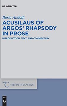 portada Acusilaus of Argos' Rhapsody in Prose: Introduction, Text, and Commentary (Trends in Classics - Supplementary Volumes) 