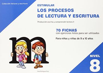 Estimular los procesos de lectura y escritura : nivel 8 : producción escrita y comprensión lectora II