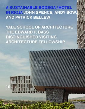 portada A Sustainable Bodega and Hotel: Edward p. Bass Distinguished Visiting Architecture Fellowship (en Inglés)