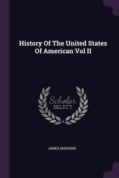 portada History Of The United States Of American Vol II (en Inglés)