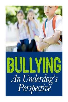 portada Bullying: An Underdog's Perspective (in English)
