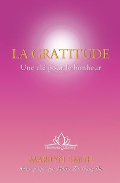 portada La Gratitude: Une clé pour le bonheur (en Francés)