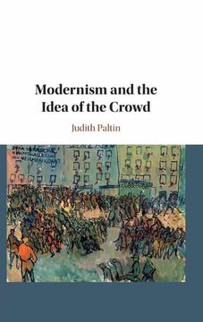 portada Modernism and the Idea of the Crowd (en Inglés)