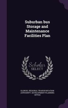 portada Suburban bus Storage and Maintenance Facilities Plan (en Inglés)