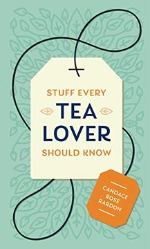 portada Stuff Every tea Lover Should Know (Stuff you Should Know) (in English)