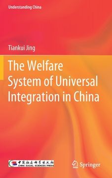 portada The Welfare System of Universal Integration in China (en Inglés)