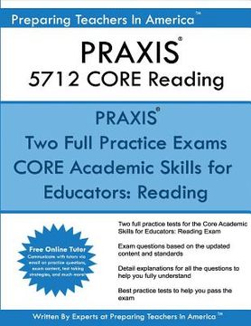 portada PRAXIS 5712 CORE Reading: Core Academic Skills for Educators: Reading 5712 (en Inglés)