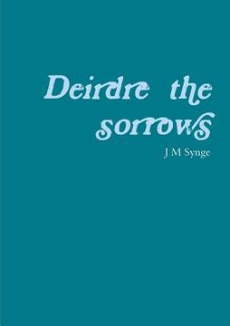 portada Deirdre of the sorrows (in English)