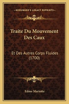 portada Traite Du Mouvement Des Caux: Et Des Autres Corps Fluides (1700) (en Francés)