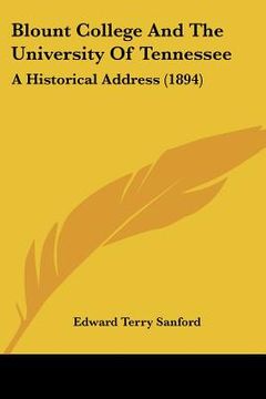 portada blount college and the university of tennessee: a historical address (1894) (in English)