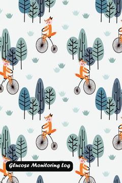 portada Glucose Monitoring Log: Fox ride a vintage bicycle in the forest cover (en Inglés)