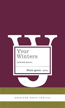 portada Yvor Winters: Selected Poems: (American Poets Project #6) (en Inglés)