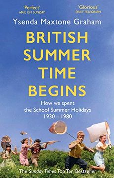 portada British Summer Time Begins: The School Summer Holidays 1930-1980 (in English)