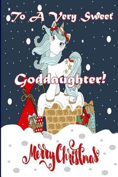 portada To A Very Sweet Goddaughter! Merry Christmas (Coloring Card): Holiday Messages, Christmas Animals; Coloring for Young Children (in English)