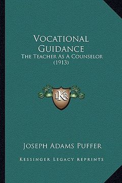 portada vocational guidance: the teacher as a counselor (1913) (en Inglés)