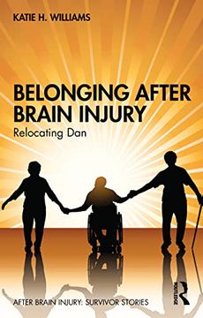 portada Belonging After Brain Injury: Relocating dan (After Brain Injury: Survivor Stories) (en Inglés)