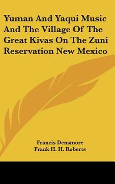 portada yuman and yaqui music and the village of the great kivas on the zuni reservation new mexico (in English)