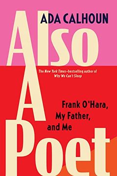 portada Also a Poet: Frank O'hara, my Father, and me (en Inglés)